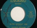 MAURICE WILLIAMS rare northern soul 45 DEESU “Being Without You” demo nice HEAR