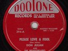 DON JULIAN & MEADOWLARKS - Dootone 394 - Please Love a Fool - '56 DOO-WOP 78 VG+
