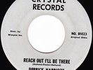 DERRICK HARRIOTT - REACH OUT I'll BE THERE b/w My Last Letter on CRYSTAL  ??