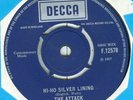 ATTACK - HI-HO SILVER LINING - ORIGINAL UK DECCA 45