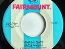 NORTHERN SOUL - OSCAR WRIGHT Leave Me Alone FAIRMOUNT