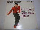 ROCK & ROLL- CHRIS MONTEZ- LET'S DANCE AND HAVE SOME KINDA FUN- MONOGRAM LP 100