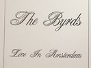 Byrds - Live In Amsterdam 3 LP Box Swingin Pig