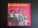 LES FLEURS DE PAVOT - FRENCH SP 45T LE TRAIN DE 0H13 + 1 MERCURY 154.166