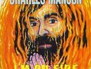 CHARLES MANSON I'm On Fire 7