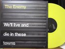 The Enemy / LP / We'll Live and Die in These Towns / Franz Ferdinand Supergrass