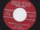 BILLY ADAMS 45 You Gotta Have A Ducktail NAU-VOO 802 SUPER RARE ROCKABILLY NOS