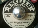 Silas Hogan - Just Give Me A Chance KILLER R&B SOUL DANCER MOD EXCELLO Hear