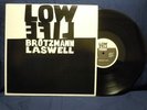PETER BROTZMANN and BILL LASWELL / Low Life - free jazz Celluloid