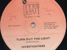 INVESTIGATORS Turn out the light / I.R.S. INNER CITY 12