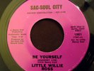 Soul/R&B 45 Little Willie Ross & Sac Soul Brothers Be Yourself SAC-SOUL CITY