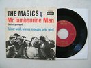 7'  THE MAGICS- MR. TAMBOURINE MAN (BYRDS-COVER)