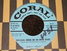 Buddy Holly Mailman, Bring Me No More Blues-Promo Copy Coral Blue Label