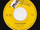 '57 Texas Bluesy C&W  Bopper DANNY ROSS Leave Me Alone MINOR 105 M- HEAR NOW