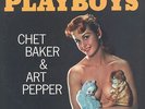 Chet Baker & Art Pepper – PLAYBOYS