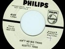 AIN'T NO BIG THING - Scotty Todd, 1967,soul, promo