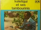 KELETIGUI ET SES TAMBOURINIS Same  Listen RARE AFRO