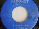 R&B Doo Wop 45 J..D. WRIGHT I'll Conquer The World / It Hurts Me on BARONET HEAR
