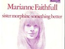 EXTREMELY HARD TO FIND MARIANNE FAITHFULL 45 RPM SISTER MORPHINE ( STONES )