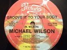 MICHAEL WILSON  - GROOVE IT TO YOUR BODY  12