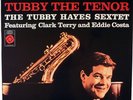 TUBBY HAYES-TUBBY THE TENOR-CLASSIC RECORDS COPY OF THE ORIGINAL LP