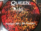 Queen Friends Will Be Friends UK 7