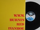 LP BURNIN RED IVANHOE W.W.W. - Re-Release Soundvision 01003 MINT/MINT