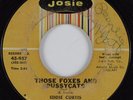 R&B 45 EDDIE CURTIS Those Foxes And Pussycats JOSIE HEAR