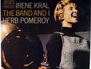 IRENE KRAL-HERB POMEROY-THE BAND AND I-DG ORIGINAL