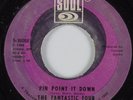 Northern Soul 45 FANTASTIC FOUR Pin Point It Down SOUL HEAR VG++
