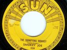 SMOKEY JOE - THE SIGNIFYING MONKEY / LISTEN TO ME BABY - SUN 45RPM (1956)