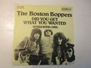 THE BOSTON BOPPERS - Did You Get What You Wanted - Heavy Junkshop Glam Cruncher