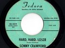 Rockabilly 45 JOHNNY CRAWFORD Hard, Hard Loser/End Of My Rainbow Fedora HEAR