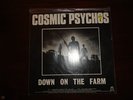 COSMIC PSYCHOS VINYL LP VERY RARE DOWN ON THE FARM