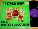 THE MOHAWKS   CHAMP   PAMA UK LP 1969 1ST ISSUE   FUNKY REGGAE   ALAN HAWKSHAW