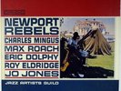 NEWPORT REBELS-DEEP GROOVE ORIGINAL, MINGUS, ROACH, DOLPHY, LITTLE, ELDRIDGE