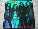 White Zombie - Make Them Die Slowly LP Vinyl 12