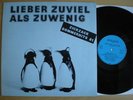 LIEBER ZUVIEL ALS ZUWENIG - Zick Zack LP * ABWÄRTS einstürzende neubauten rar 81