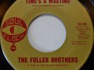 THE FULLER BROTHERS - TIME'S A WASTING - SOUL CLOCK Northern Soul Classic