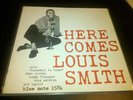 Here Comes LOUIS SMITH - ORIGINAL BLUE NOTE LP 1584 Nice