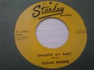 RARE ROCKABILLY REPRO GLENN BARBER ''SHADOW MY BABY'' STARDAY EXC HEAR