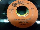 MARY LOVE I'M IN YOUR HANDS // YOU TURNED MY BITTER INTO SWEET NORTHERN SOUL  45