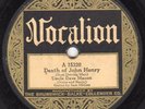 Vocalion 15320 Uncle Dave Macon DEATH OF JOHN HENRY / ON THE DIXIE BEE LINE VG+