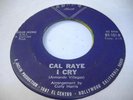 HEAR Garage Psych Fuzz 45 CAL RAYE I Cry on Runay