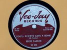 78 RPM  Eddie Taylor VEE JAY 206 You'll Always Have A Home ROCKIN' BLUES