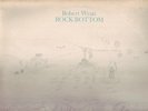 ROBERT WYATT Rock Bottom UK Virgin 1974 orig prog Softs
