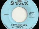 WILLIAM BELL Don't Stop Now Northern Soul Sweet 45 HEAR