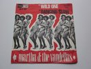 MARTHA & The VANDELLAS - WILD ONE 7