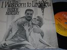 FREDDIE MERCURY queen - I was born... 7