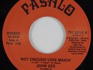 Modern Soul 45 JOHN GEE Not Enough Love-Makin' PASHLO NM HEAR
